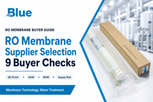 How to Choose RO Membrane Supplier: 9 Buyer Checks