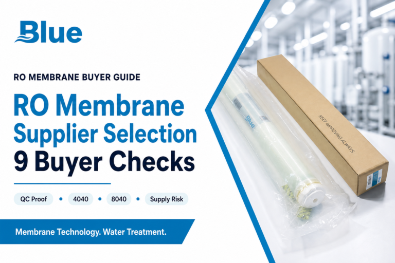 How to Choose RO Membrane Supplier: 9 Buyer Checks