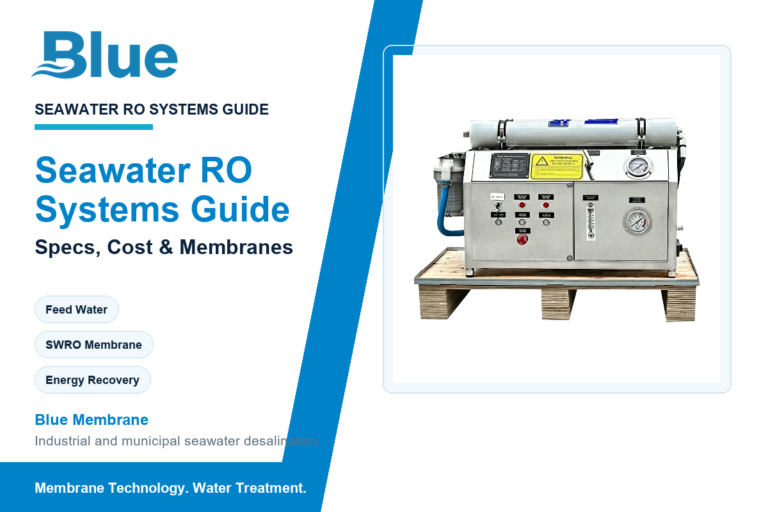 Seawater RO Systems Guide: Specs, Cost & Membranes